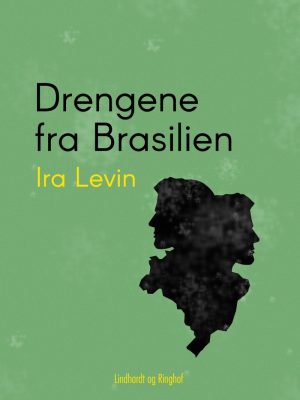 Drengene Fra Brasilien - Ira Levin - Bog