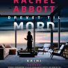Drevet Til Mord - Rachel Abbot - Bog