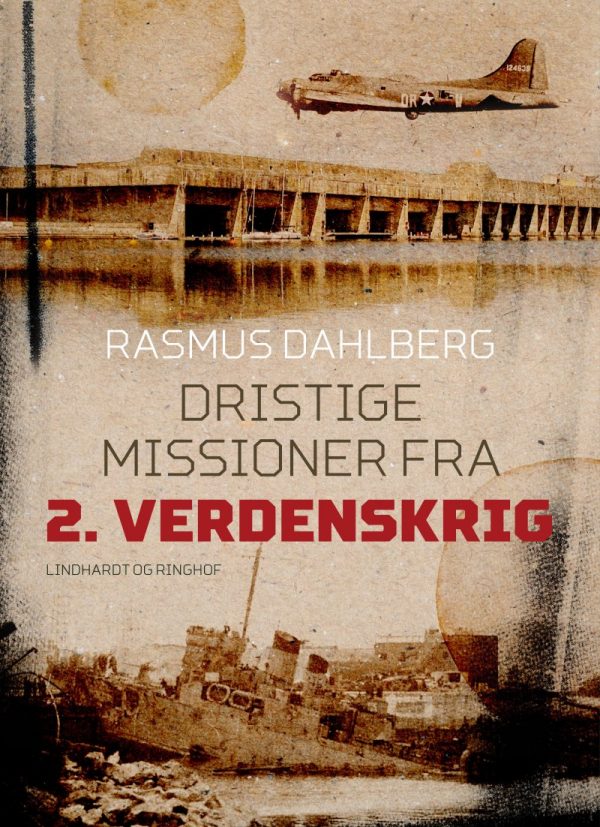 Dristige Missioner Fra 2. Verdenskrig - Rasmus Dahlberg - Bog