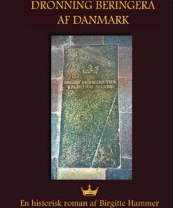 Dronning Beringera Af Danmark - Birgitte Hammer - Bog