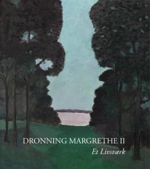 Dronning Margrethe II. Et livsværk (Bog)