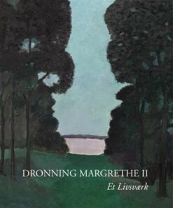 Dronning Margrethe Ii. Et Livsværk - Torben Weirup - Bog