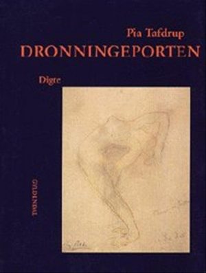 Dronningeporten - Pia Tafdrup - Bog