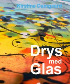 Drys Med Glas - Kirstine Damgaard - Bog