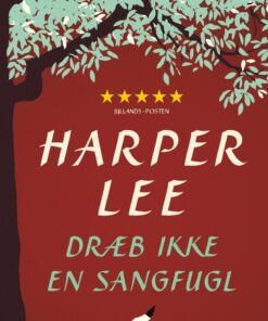 Dræb Ikke En Sangfugl - Harper Lee - Bog
