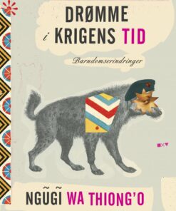 Drømme I Krigens Tid - Ngugi Wa Thiongo - Bog