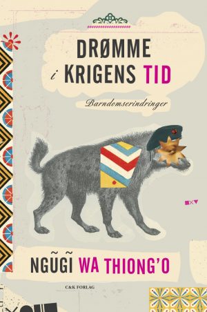 Drømme I Krigens Tid - Ngugi Wa Thiongo - Bog