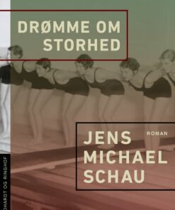Drømme Om Storhed - Jens Michael Schau - Bog