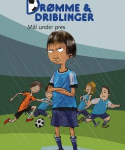 Drømme og driblinger. Mål under pres. (E-bog)