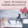 Drømmefakultetet - Sara Stridsberg - Bog