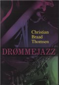 Drømmejazz - Christian Braad Thomsen - Bog