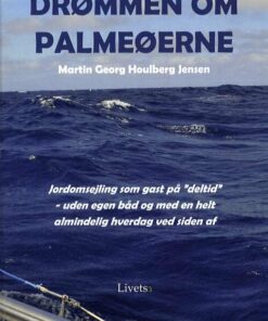 Drømmen Om Palmeøerne - Martin Georg Houlberg Jensen - Bog