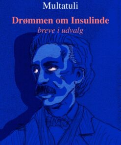 Drømmen om Insulinde - breve i udvalg (E-bog)