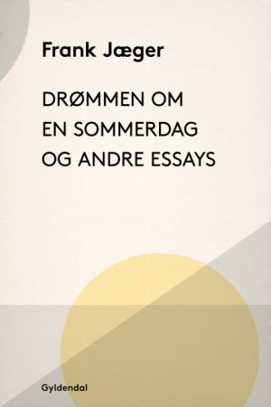 Drømmen om en sommerdag og andre essays (E-bog)