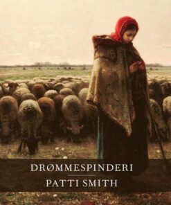 Drømmespinderi - Patti Smith - Bog