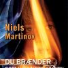 Du Brænder Som Ild Under Huden - Niels Martinov - Bog