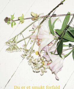 Du Er Et Smukt Forfald - Lotus Gregers - Bog