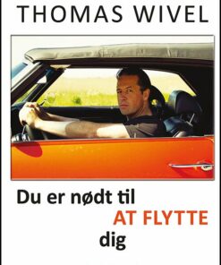 Du Er Nødt Til At Flytte Dig - Thomas Wivel - Bog