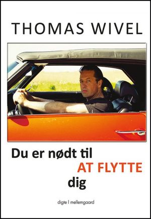 Du Er Nødt Til At Flytte Dig - Thomas Wivel - Bog