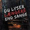Du Lyser Længere End Sange - Thomas Wivel - Bog