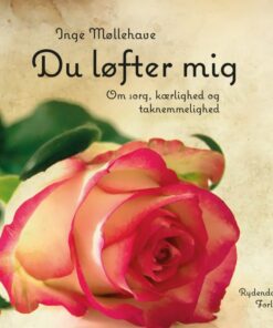 Du Løfter Mig - Inge Møllehave - Bog