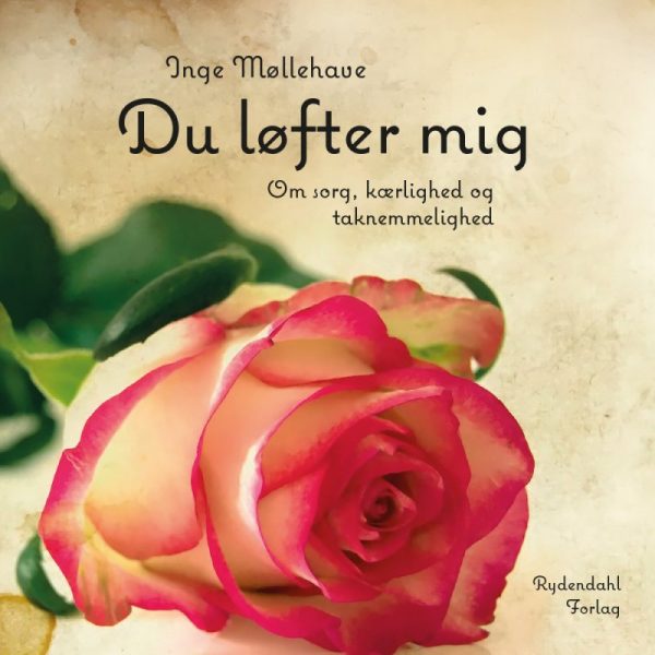 Du Løfter Mig - Inge Møllehave - Bog