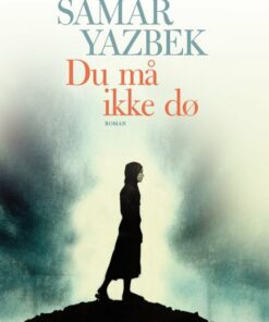 Du Må Ikke Dø - Samar Yazbek - Bog