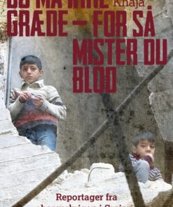 Du Må Ikke Græde - For Så Mister Du Blod - Nagieb Khaja - Bog