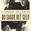 Du Sagde Det Selv - Connie Palmen - Bog