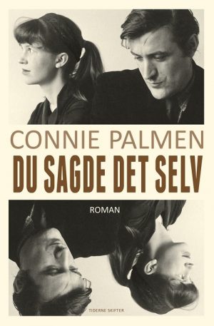 Du Sagde Det Selv - Connie Palmen - Bog