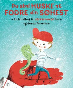 Du Skal Huske At Fodre Din Søhest - Charlotte Bjerregaard - Bog