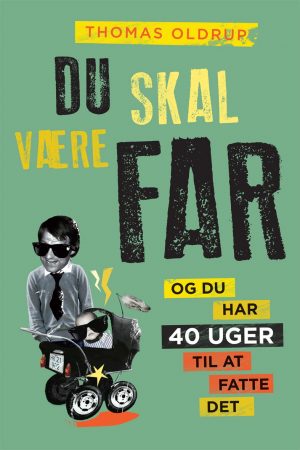 Du Skal Være Far - Thomas Oldrup - Bog