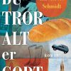 Du Tror Alt Er Godt - Ina Merete Schmidt - Bog