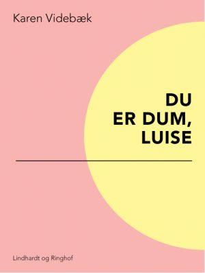 Du er dum, Luise (Bog)