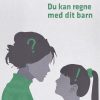 Du kan regne med dit barn (E-bog)