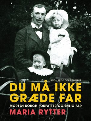 Du må ikke græde far (E-bog)