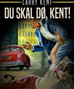 Du skal dø, Kent! (E-bog)