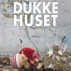 Dukkehuset - Charlotte Berwald - Bog