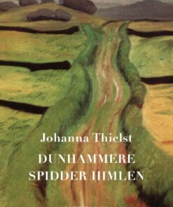 Dunhammere Spidder Himlen - Johanna Thielst - Bog