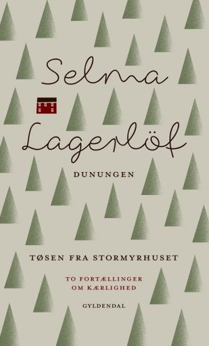 Dunungen Og Tøsen Fra Stormyrhuset - Selma Lagerlöf - Bog