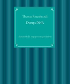 Durups DNA - sammenhold, engagement og virkelyst! (Bog)