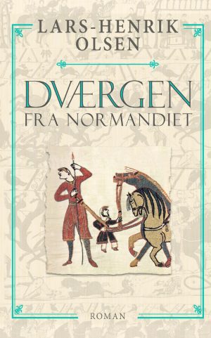 Dværgen Fra Normandiet - Lars-henrik Olsen - Bog