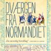 Dværgen fra Normandiet (E-bog)