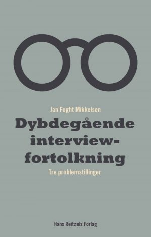 Dybdegående Interviewfortolkning - Jan Foght Mikkelsen - Bog