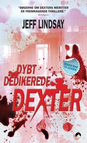 Dybt Dedikerede Dexter - Jeffry P. Lindsay - Bog