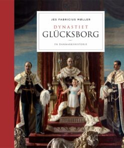Dynastiet Glücksborg - Jes Fabricius Møller - Bog