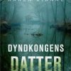 Dyndkongens Datter - Karen Dionne - Bog