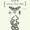 Dyr, Sorteret Efter Alder - Frøydis Sollid Simonsen - Bog