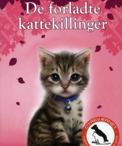 Dyr i fare: De forladte kattekillinger (Bog)