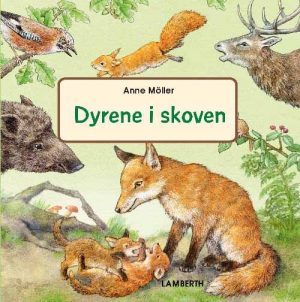 Dyrene I Skoven - Anne Möller - Bog